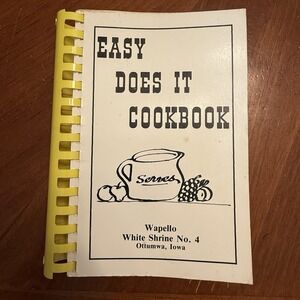 Easy Does It Cookbook Wapello White Shrine No. 4 Ottumwa Iowa Recipes 1989